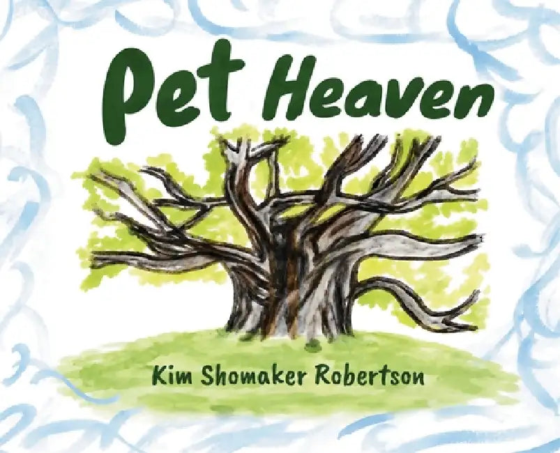 Pet Heaven by Kim Shomaker Robertson