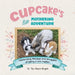 Cupcake's Mothering Adventure by Ten Boom Bright