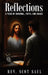 Reflections: A Year of Renewal, Faith, And Grace by Scot Saul