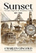Sunset: The epic saga of an American family 1917 - 2002 by Charles Gingold