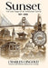 Sunset: The epic saga of an American family 1917 - 2002 by Charles Gingold