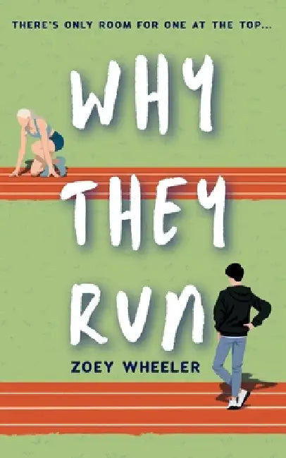 Why They Run by Zoey Wheeler
