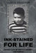 Ink-Stained for Life by Lloyd Sederer