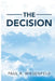 The Decision by Paul R. Wiesenfeld