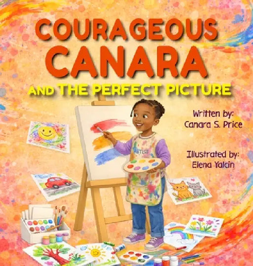 Courageous Canara and The Perfect Picture by Canara S. Price