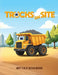 Trucks on Site by Megan Morris, Jk Morris