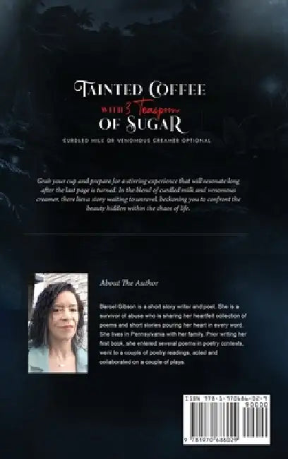 Tainted Coffee With 3 Teaspoons Of Sugar: Curdled Milk Or Venomous Creamer Optional by Darcel Ranay Gibson