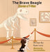 The Brave Beagle: Saves a T-Rex by Ryan Ivory, Kate Hubaidulina