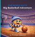 The Mixed Nuts Big Basketball Adventure by Penelope Hopscotch