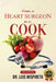 From a Heart Surgeon to a Cook by Luis Mispireta