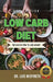 Low Carb Diet: The Healthy Way to Lose Weight by Luis Mispireta