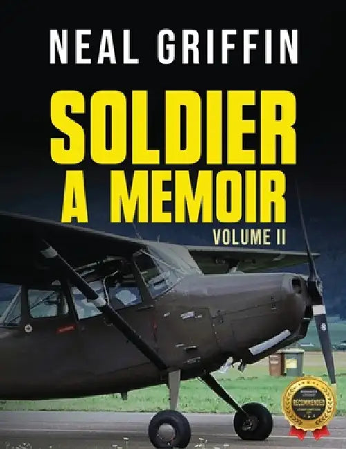 Soldier: A Memoir Volume 2 by Neal Griffin