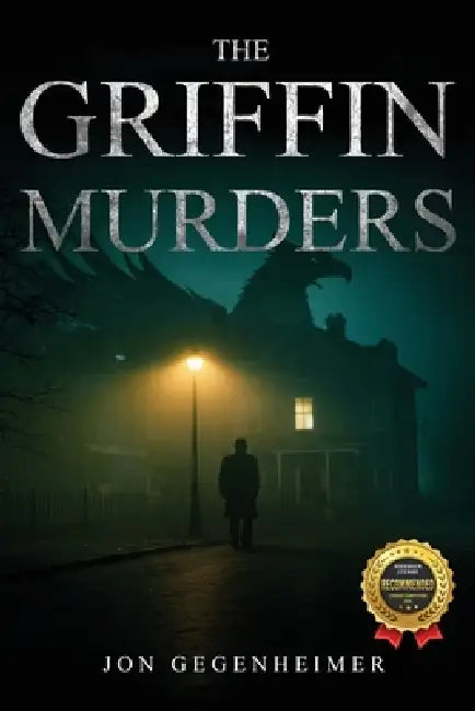 The Griffin Murders by Jon Gegenheimer