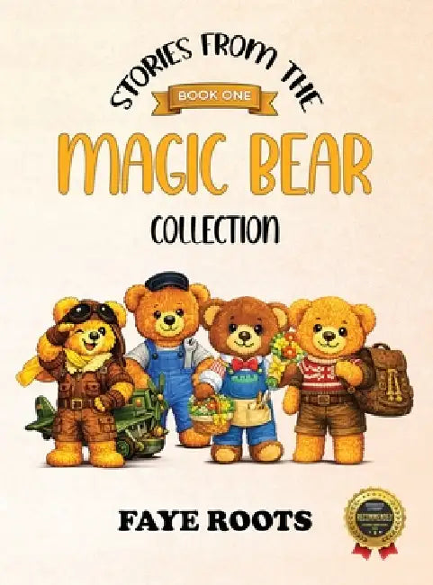 Stories from the Magic Bear Collection - Book One by Faye Roots