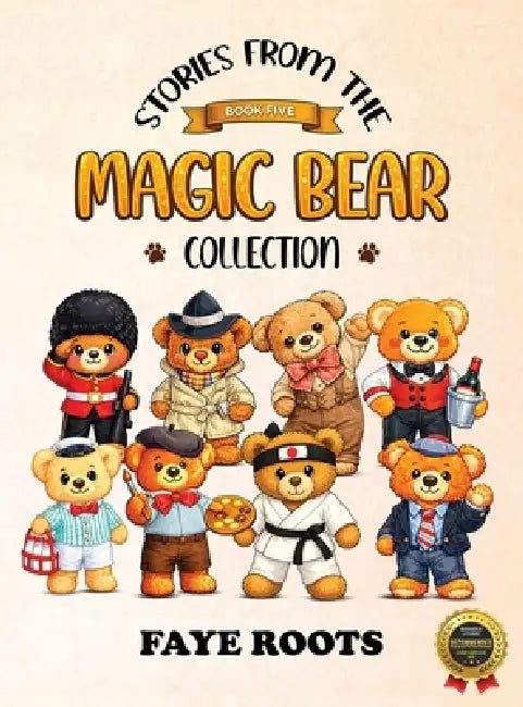 Stories from the Magic Bear Collection - Book Five by Faye Roots