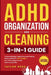 ADHD Organization and Cleaning by Taylor Reed