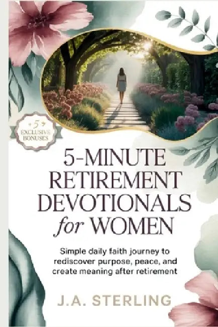 5-minute retirement devotionals for women by J. a. Sterling