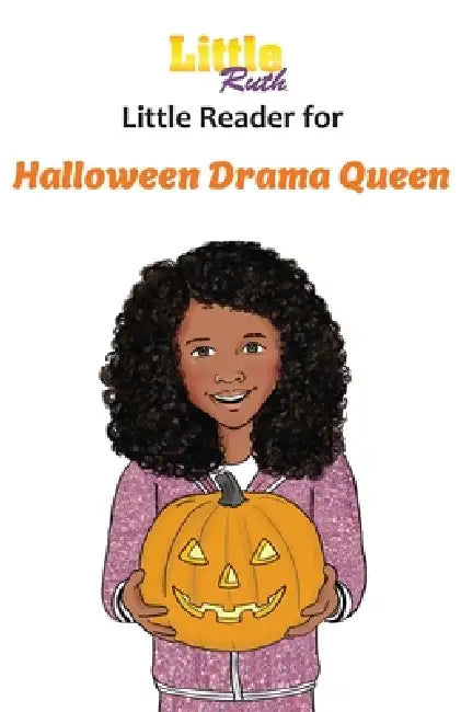 Little Ruth Halloween Drama Queen Little Reader by Dee Write
