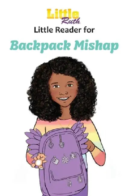 Little Ruth Backpack Mishap Little Reader by Dee Write
