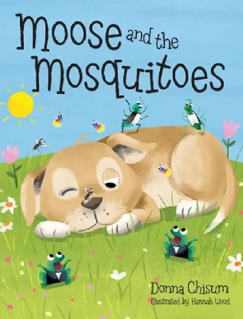 Moose and the Mosquitoes by Donna Chisum