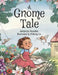 A Gnome Tale by Amanda Huneke