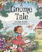 A Gnome Tale by Amanda Huneke