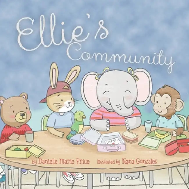 Ellie's Community by Danielle Marie Price