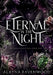Eternal is the Night by Alayna Ravenwood