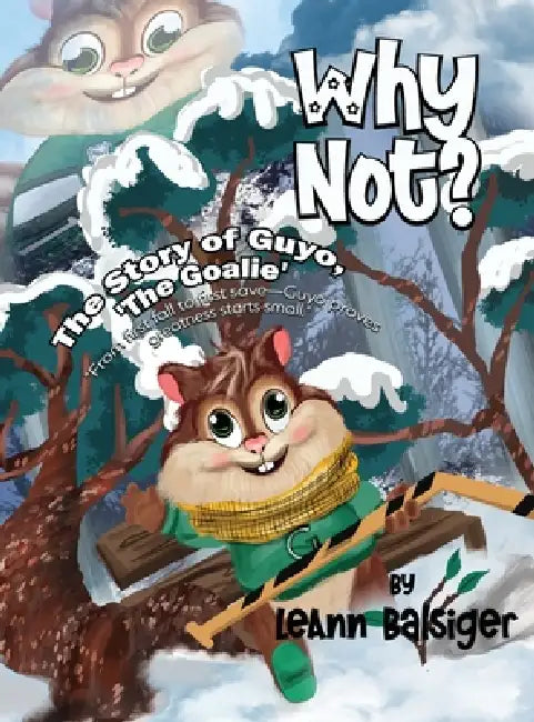 Why Not?: The Story of Guyo 'The Goalie' by Leann Balsiger