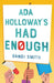 Ada Holloway's Had Enough by Randi Smith