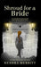 Shroud for a Bride by Kendra Merritt