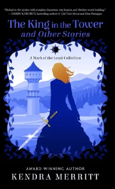 The King in the Tower by Kendra Merritt