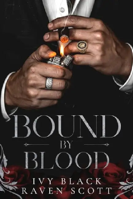Bound by Blood: A Dark Mafia Romance by Raven Scott, Ivy Black