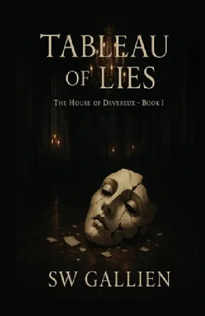 Tableau of Lies by Sw Gallien
