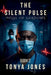 The Silent Pulse, Book 2: Pulse of Shadows by Tonya Jones
