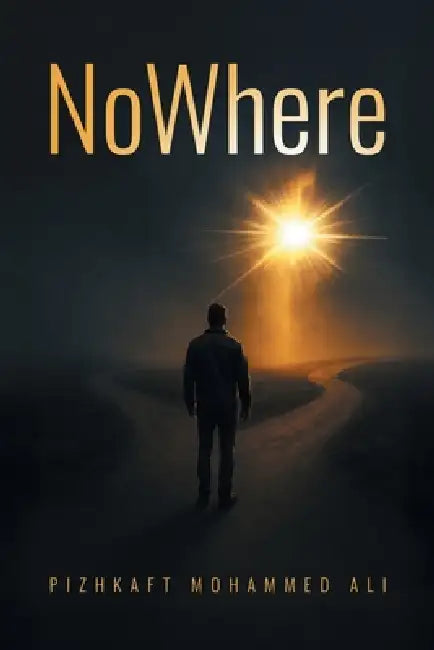 NoWhere by Pizhkaft Mohammed Ali