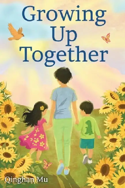 Growing Up Together by Qinghan Mu