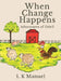 When Change Happens: Adventures of Odell by L. K. Manuel, Ashley Carr, Colin Carr
