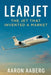 Learjet: The Jet That Invented a Market by Aaron Aaberg