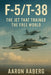 F-5/T-38: The Jet That Trained the Free World by Aaron Aaberg