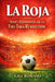 La Roja: Spain's Reinvention and the Tiki-Taka Revolution by Gigi Romano