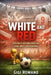 White and Red: Poland's Golden Eras and Long Wait for Renewal: Stories of Glory and Strife by Gigi Romano