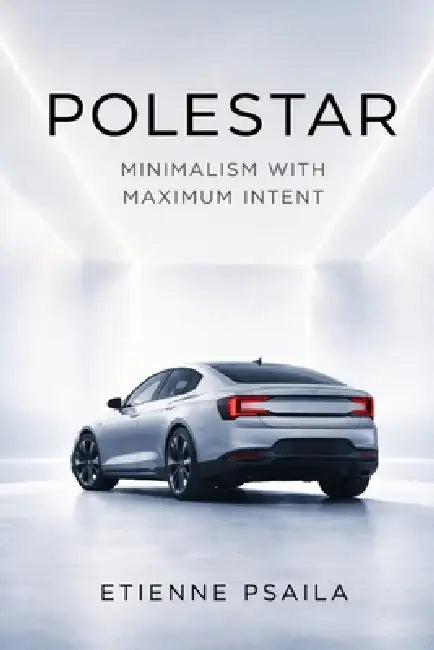 Polestar: Minimalism with Maximum Intent by Etienne Psaila