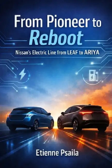 From Pioneer to Reboot: Nissan's Electric Line from LEAF to ARIYA by Etienne Psaila