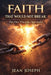 Faith That Would Not Break (Part One): When the Dust Settles by Jean Joseph