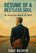 Resume of a Restless Soul: A Journey Back to Self by Dave Becker