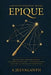 Epique: The Conductor's Blueprint for Organizational Leadership and Culture in an Age of Disruption by Jeevaganth Arumugam