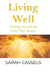 Living Well: Finding Simplicity After the Storm by Sarah Cassels