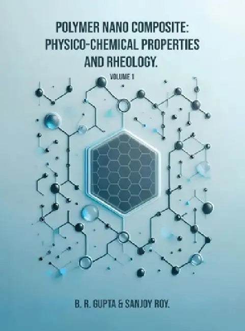 Polymer Nano Composite: Volume I by Prof B. R. Gupta, Sanjoy Roy