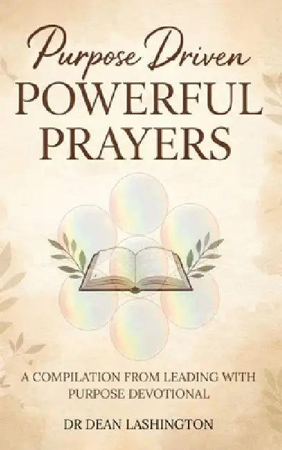Purpose Driven: Powerful Prayers by Dean Ann-Marie Lashington